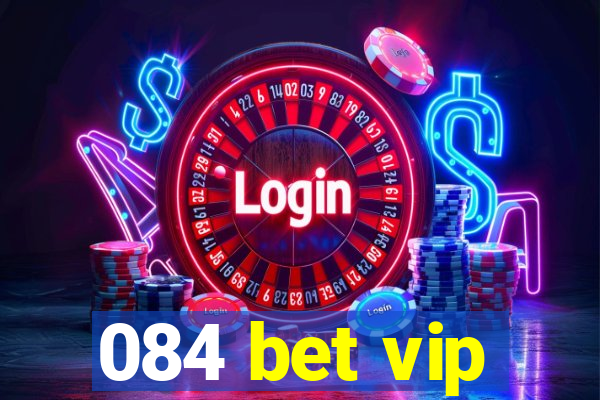 084 bet vip